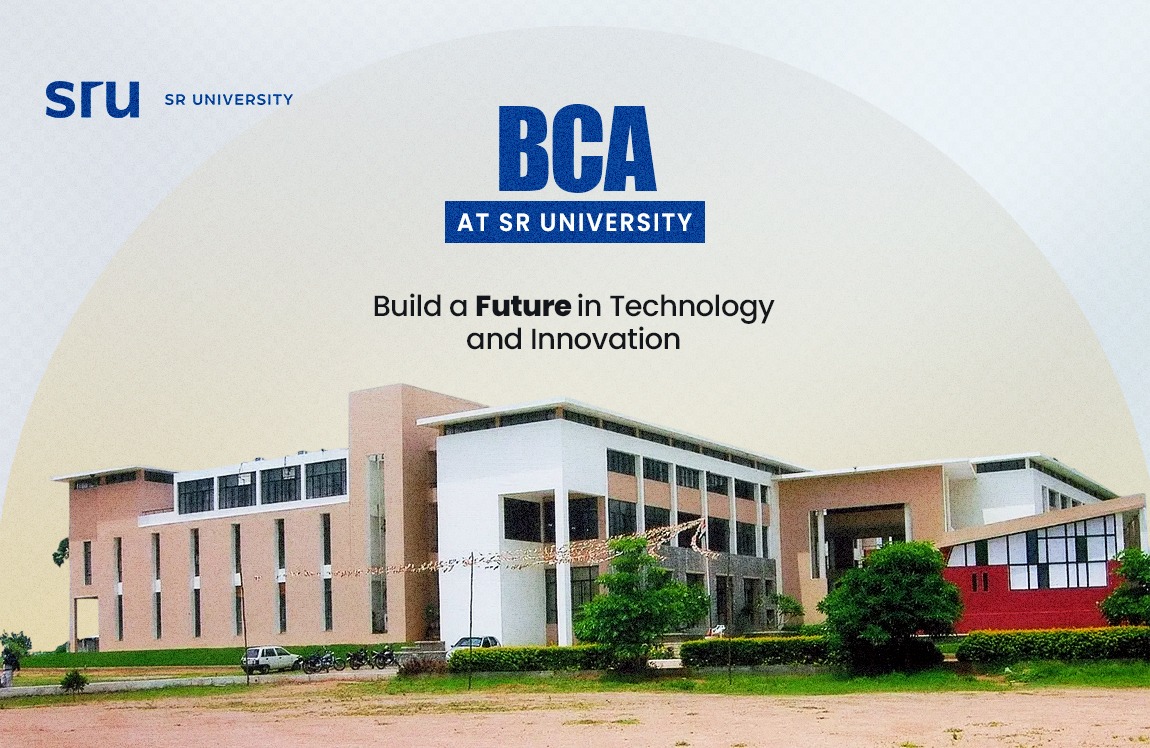 BCA at SR University: Build a Future in Technology and Innovation